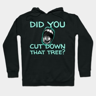 Tree Arborist Environmental Activist Hoodie